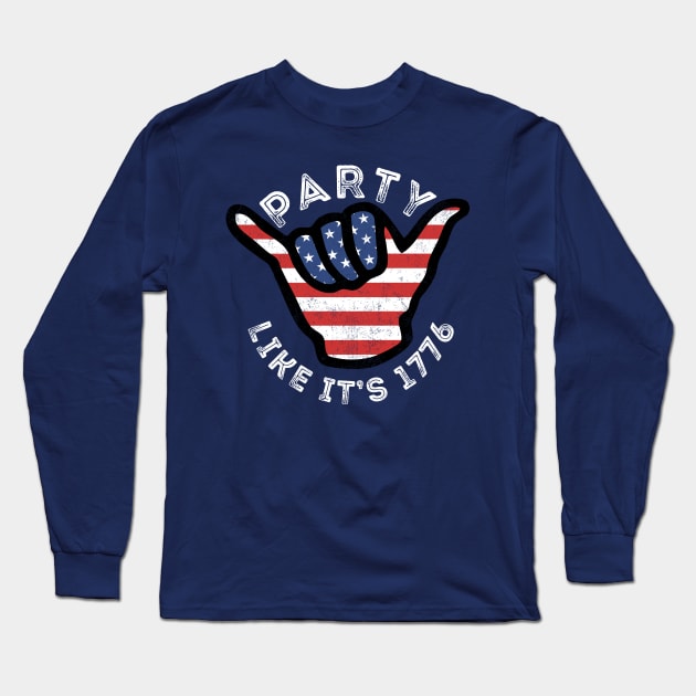 Party Like It&#39;s 1776 4th July USA 2021 Long Sleeve T-Shirt by BraaiNinja